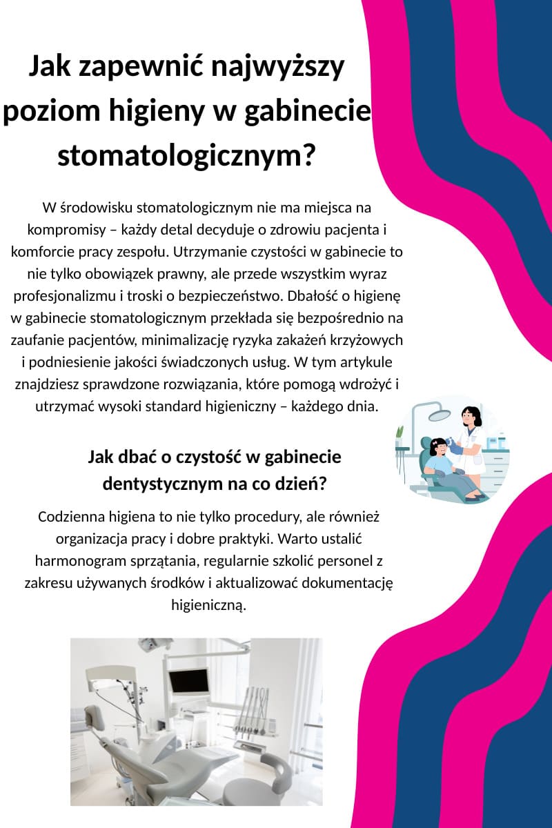 Jak dbać o czystość&nbsp;w gabinecie dentystycznym na co dzień?